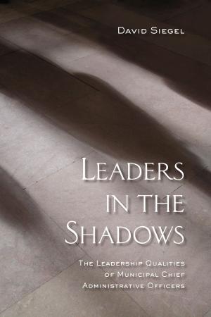 Cover of the book Leaders in the Shadows by Dilip  Soman, Janice Gross Stein, Joseph Wong