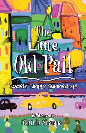 Cover of the book The Little Old Pail by SUBRAT KUMAR SAMAL