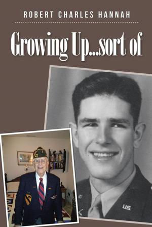 Cover of the book Growing Up...Sort Of by Sylvia A. Witmore
