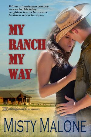 Cover of the book My Ranch My Way by amelia bishop