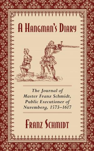 Cover of the book A Hangman's Diary by Matthew Pietsch, James Fraioli