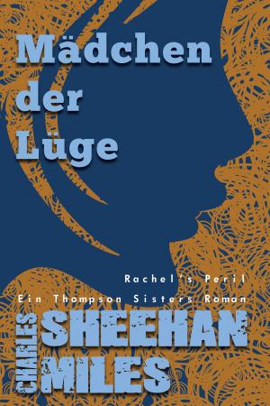 Cover of the book Mädchen der Lüge by Walter Waters, Charles Sheehan-Miles