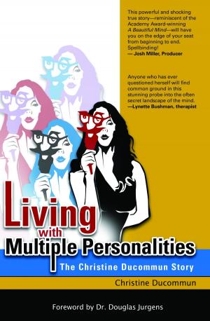Book cover of Living with Multiple Personalities: The Christine Ducommun Story