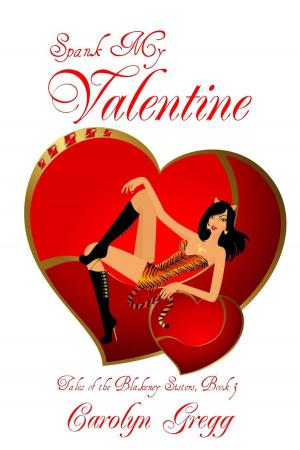 Cover of the book Spank My Valentine by Linda Mooney, Carolyn Gregg