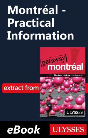 Cover of the book Montréal - Practical Information by Martin Beaulieu