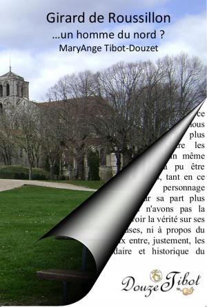 Cover of the book Girard de Roussillon, un homme du nord ? by André Douzet