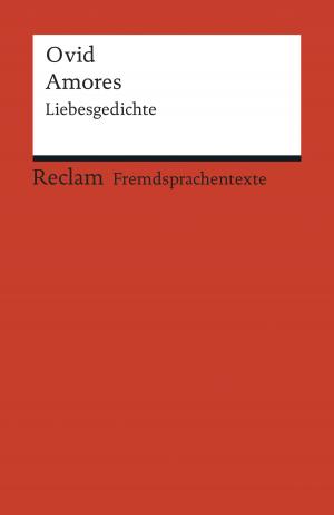 Cover of the book Amores / Liebesgedichte by Johann Wolfgang Goethe