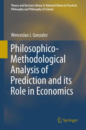 Cover of the book Philosophico-Methodological Analysis of Prediction and its Role in Economics by Achilleas D. Zapranis, Prodromos E. Tsinaslanidis