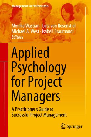Cover of the book Applied Psychology for Project Managers by Karl-Michael Haus, Carla Held, Axel Kowalski, Andreas Krombholz, Manfred Nowak, Edith Schneider, Gert Strauß, Meike Wiedemann