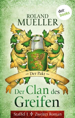 Book cover of Der Clan des Greifen - Staffel I. Zweiter Roman: Der Pakt