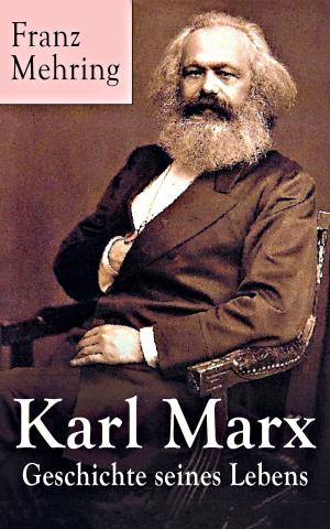 Cover of the book Karl Marx - Geschichte seines Lebens by Arthur B. Reeve