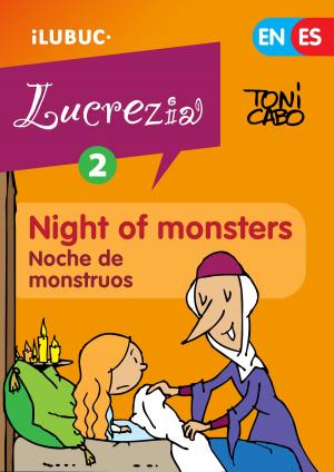 Cover of the book Night of monsters / Noche de monstruos (Lucrezia 2) by Caroline Lebeau