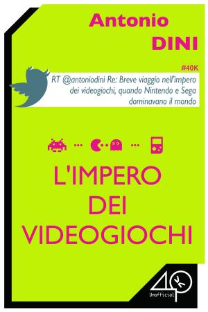 Cover of the book L'impero dei videogiochi. Quando il mondo ruotava attorno a Nintendo e Sega by Kristine Kathryn Rusch