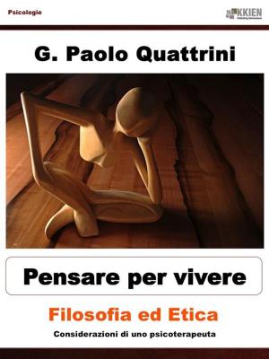 Book cover of Pensare per vivere Filosofia ed etica