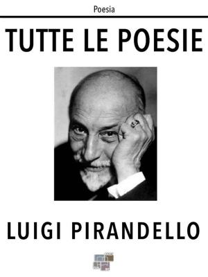 Cover of the book Tutte le poesie by Danielle Perrault