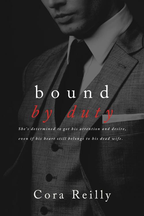 Cover of the book Bound By Duty by Cora Reilly, Cora Reilly