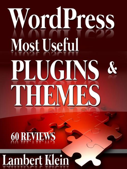 Cover of the book WordPress Most Potent Plugins and Themes by Lambert Klein, Lambert Klein