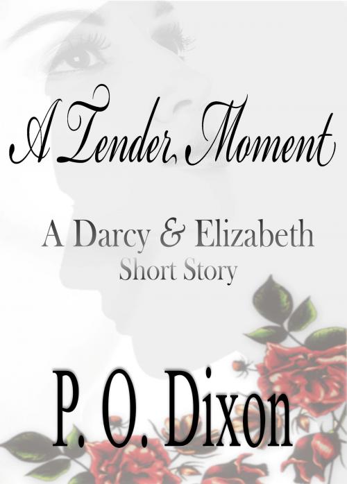 Cover of the book A Tender Moment by P. O. Dixon, Regents and Cotswold Book Group