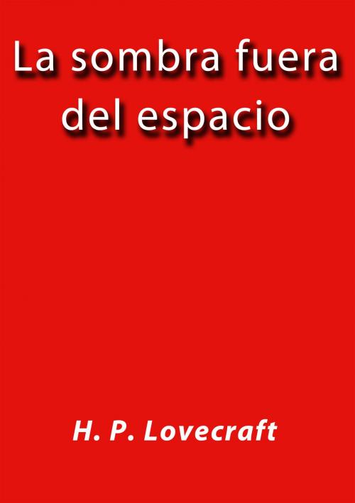 Cover of the book La sombra fuera del espacio by H. P. Lovecraft, J.Borja