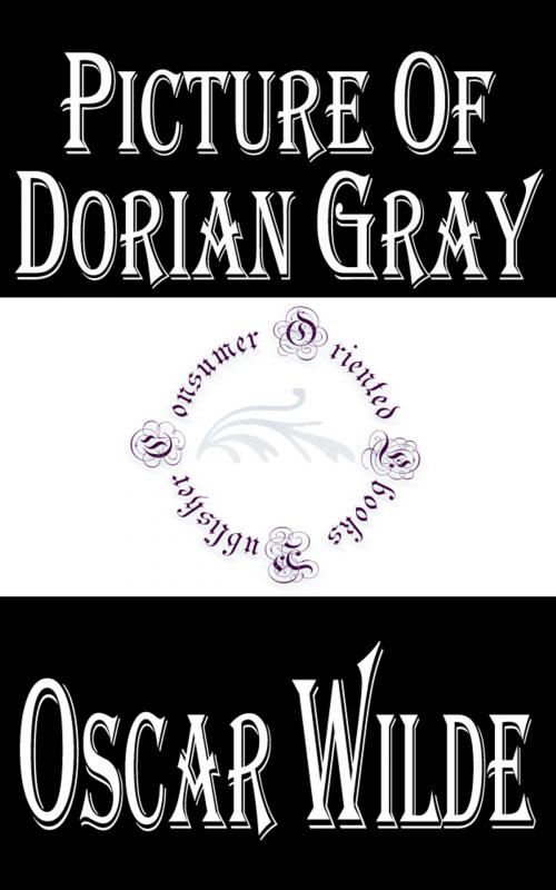 Cover of the book Picture of Dorian Gray by Oscar Wilde, Consumer Oriented Ebooks Publisher