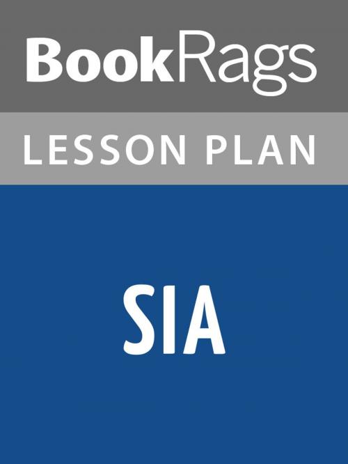 Cover of the book Sia Lesson Plans by BookRags, BookRags