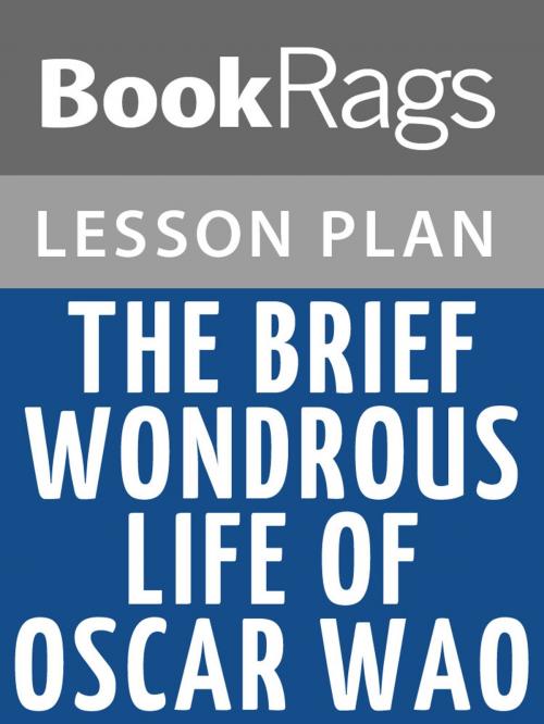 Cover of the book The Brief Wondrous Life of Oscar Wao Lesson Plans by BookRags, BookRags