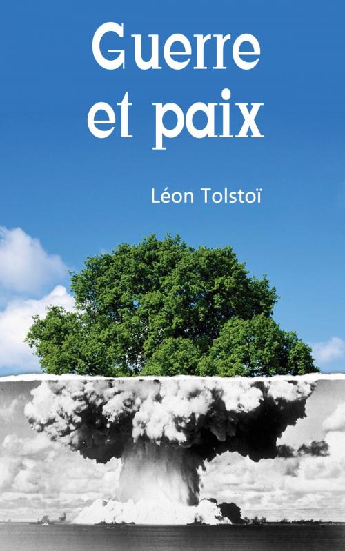 Cover of the book Guerre et paix by Léon Tolstoï, Irène Paskévitch, SJ