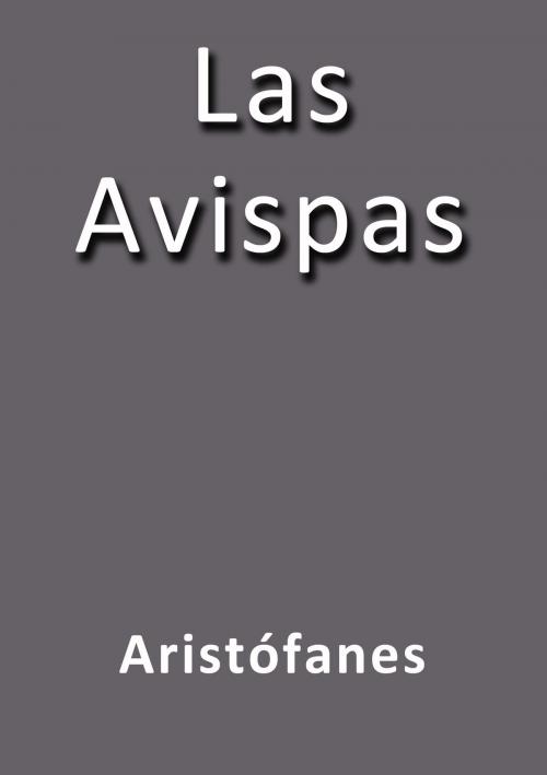 Cover of the book Las avispas by Aristófanes, J.Borja