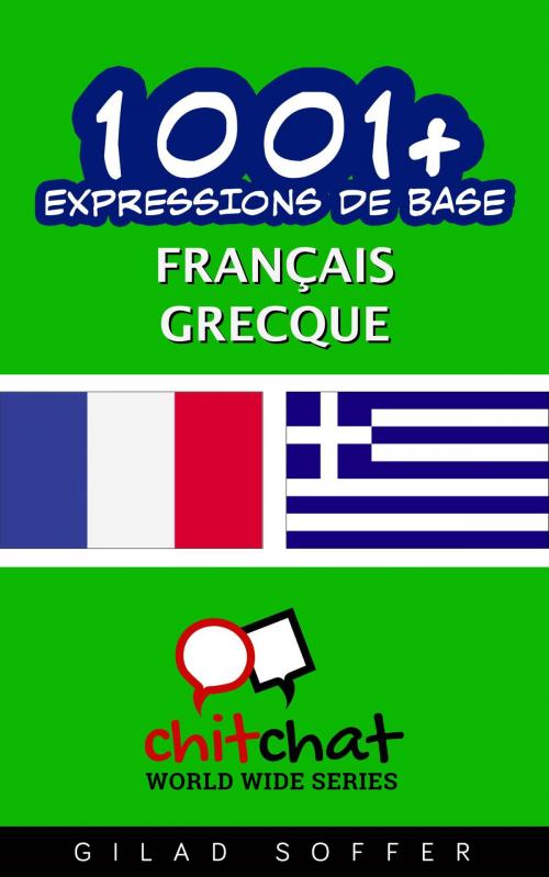 Cover of the book 1001+ Expressions de Base Français - Grecque by Gilad Soffer, Gilad Soffer