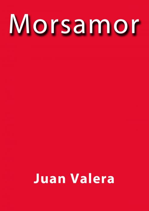 Cover of the book Morsamor by Juan Valera, J.Borja