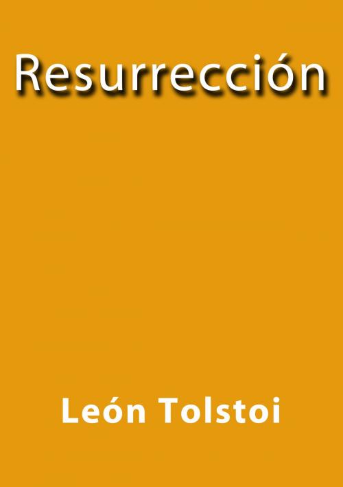 Cover of the book Resurrección by León Tolstoi, J.Borja