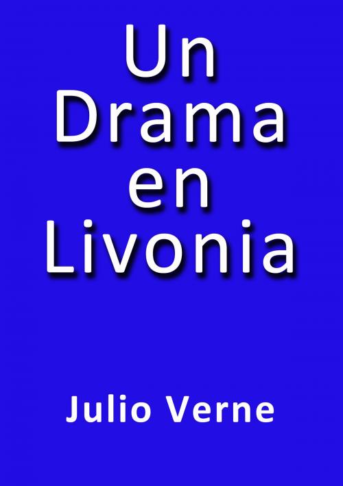 Cover of the book Un drama en Livonia by Julio Verne, J.Borja