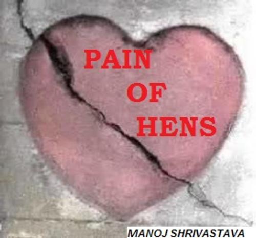 Cover of the book PAIN OF HENS by MANOJ shrivastava, samriddhi e book publisher