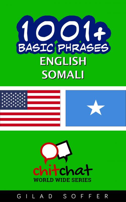 Cover of the book 1001+ Basic Phrases English - Somali by Gilad Soffer, Gilad Soffer