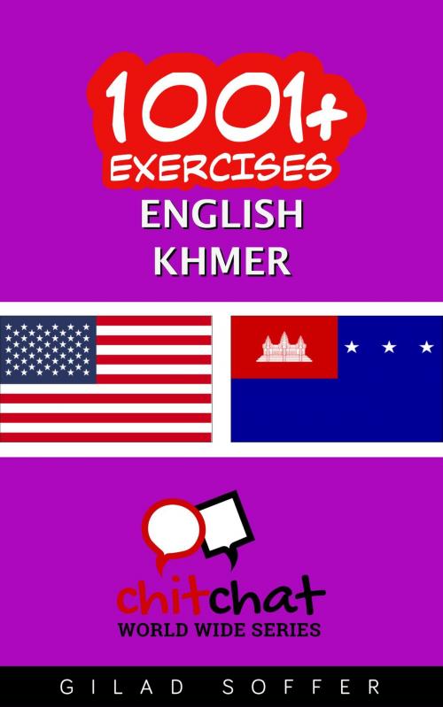 Cover of the book 1001+ Exercises English - Khmer by Gilad Soffer, Gilad Soffer