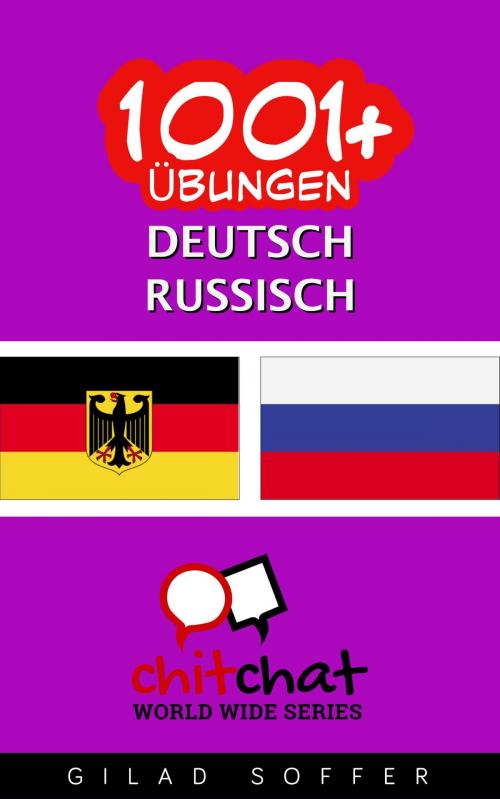 Cover of the book 1001+ Übungen Deutsch - Russisch by Gilad Soffer, Gilad Soffer