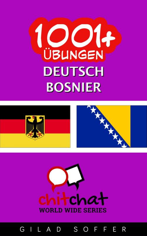 Cover of the book 1001+ Übungen Deutsch - Bosnier by Gilad Soffer, Gilad Soffer