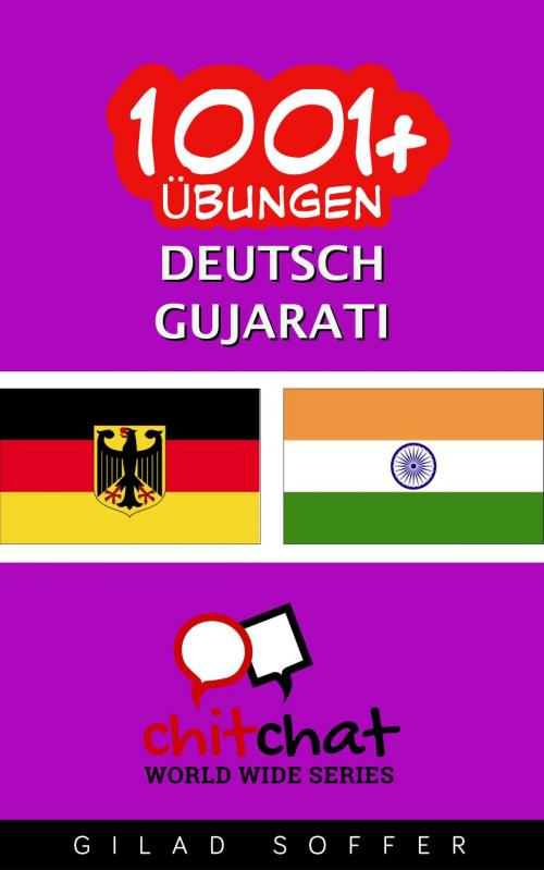 Cover of the book 1001+ Übungen Deutsch - Gujarati by Gilad Soffer, Gilad Soffer