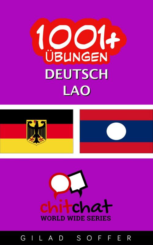 Cover of the book 1001+ Übungen Deutsch - Lao by Gilad Soffer, Gilad Soffer