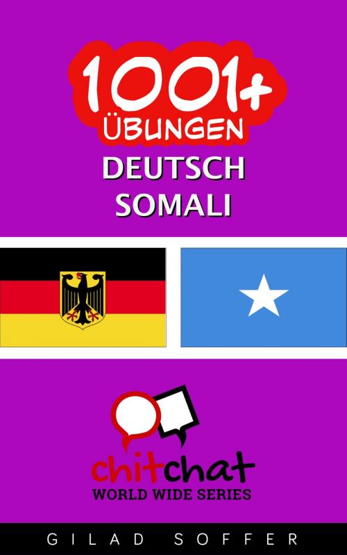 Cover of the book 1001+ Übungen Deutsch - Somali by Gilad Soffer, Gilad Soffer