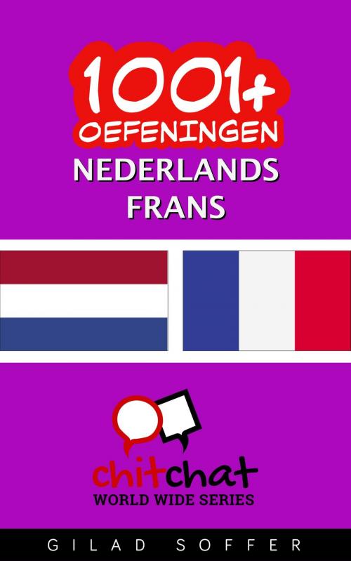 Cover of the book 1001+ oefeningen nederlands - Frans by Gilad Soffer, Gilad Soffer