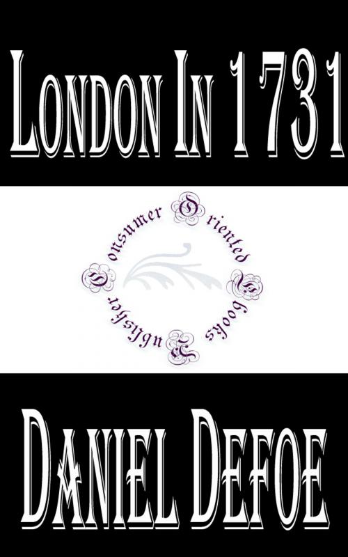 Cover of the book London in 1731 by Daniel Defoe, Consumer Oriented Ebooks Publisher