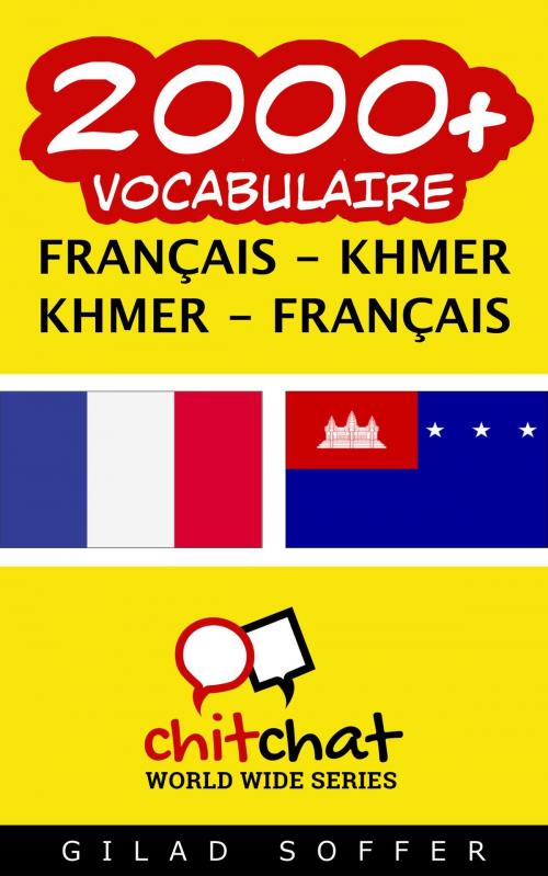 Cover of the book 2000+ vocabulaire Français - Khmer by Gilad Soffer, Gilad Soffer