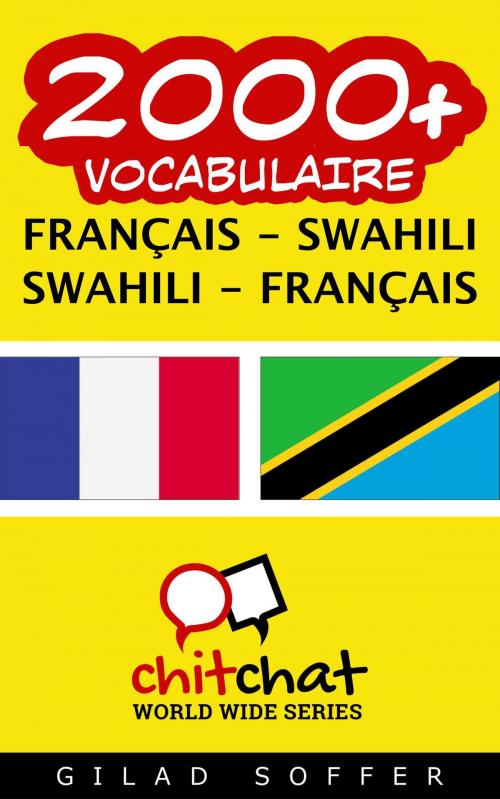 Cover of the book 2000+ vocabulaire Français - Swahili by Gilad Soffer, Gilad Soffer