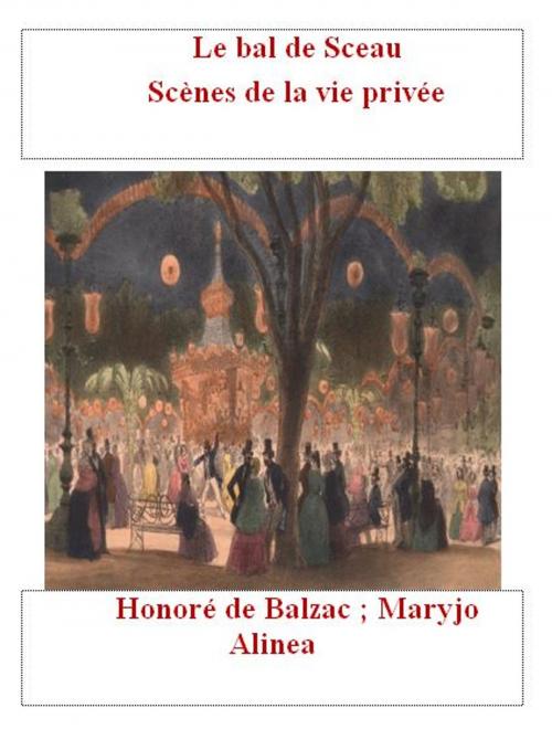 Cover of the book Le bal de Sceau by Honoré de Balzac, Alinéa Maryjo