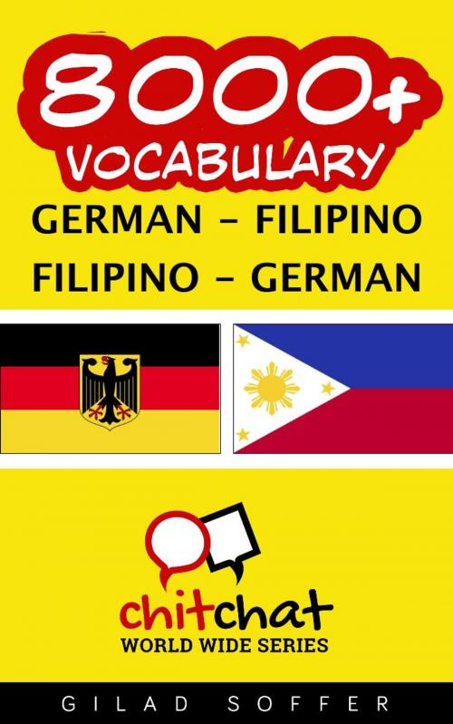 Cover of the book 8000+ Vocabulary German - Filipino by Gilad Soffer, Gilad Soffer