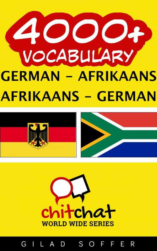 Cover of the book 4000+ Vocabulary German - Afrikaans by Gilad Soffer, Gilad Soffer