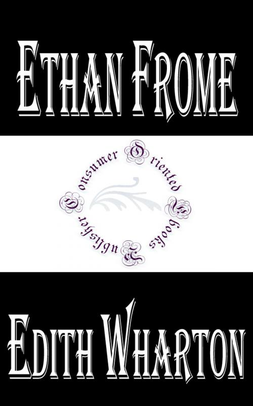 Cover of the book Ethan Frome by Edith Wharton, Consumer Oriented Ebooks Publisher