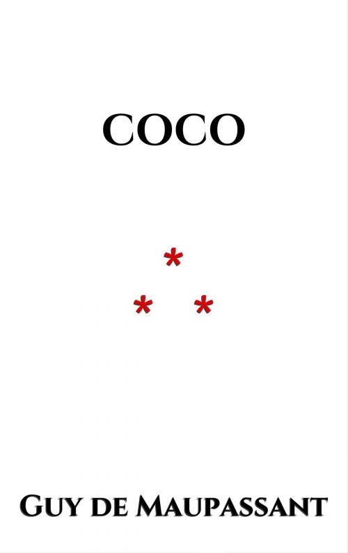 Cover of the book Coco by Guy de Maupassant, Edition du Phoenix d'Or