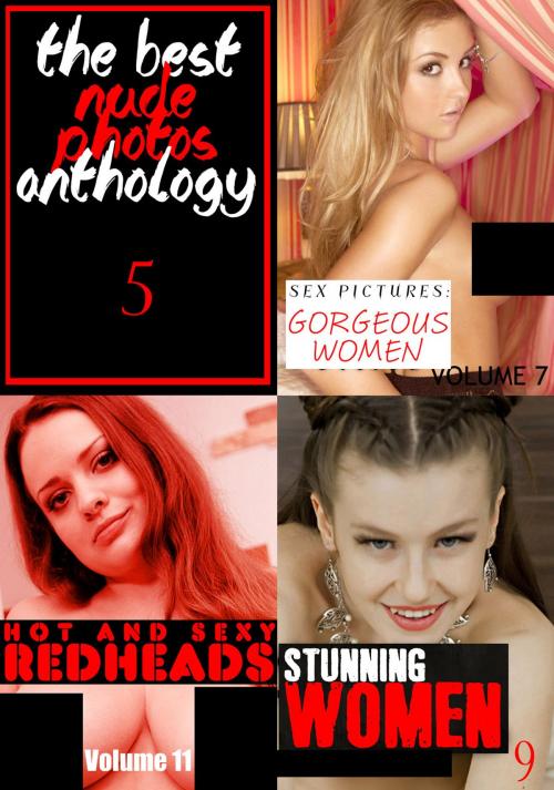Cover of the book The Best Nude Photos Anthology 5 - 3 books in one by Candice Haughton, Lisa North, Leanne Holden, Naughty Publishing